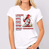 Legend Wife Mom Great Grandma Gnome Personalized Shirt