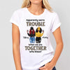 Leopard We're Trouble Front View Gift For Besties Sisters Siblings Personalized Shirt