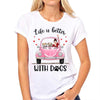 Life Better With Dogs Car Personalized Shirt