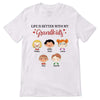 Life Is Better With Grandkids Family Kids Face Personalized Shirt