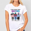 Life Is Better With Sisters Modern Girls Personalized Shirt
