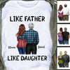 Like Father Like Daughter Personalized Shirt (Adult Daughter)