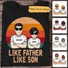 Like Father Like Son Matching Personalized Shirt