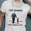 Like Grandpa Like Grandson Granddaughter Personalized Shirt