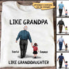 Like Grandpa Like Grandson Granddaughter Personalized Shirt