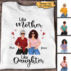 Like Mother Like Daughter Posing Women Personalized Shirt