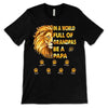 Lion Head Be A Papa Father‘s Day Old Man Personalized Shirt