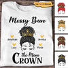 Messy Bun The Mom Crown Personalized Shirt