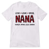 Nana Live Love Spoil Pattern Personalized Shirt