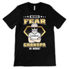 Never Fear Grandpa Is Here Personalized Shirt