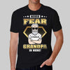 Never Fear Grandpa Is Here Personalized Shirt