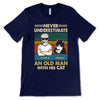Never Underestimate An Old Man With His Cats Personalized Shirt