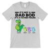 Apparel Not Dad Bod Papasaurus Funny Father‘s Day Personalized Shirt