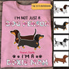 Not Just Dog Person Dachshund Mommy Personalized Shirt