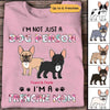 Not Just Dog Person Frenchie Mom Personalized Shirt