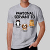 Pawsonal Servant To Dogs Cats Personalized Shirt