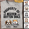 Property Of Spoiled Rotten Dogs Personalized Shirt