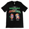 Proud Daddysaurus Of Superdinos Personalized Shirt