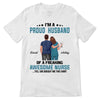 Proud Husband Dad Of Awesome Nurse Personalized Shirt