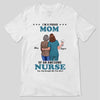 Proud Mom Of An Awesome Nurse Personalized Shirt