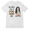 Rockin Dog Mom Life Cartoon Woman Personalized Shirt