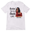 Rockin The Aunt Life Fashion Personalized Shirt