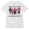 Sisters By Heart Personalized Shirt (5 Besties)