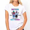 Sisters Perfect Best Friends Modern Girls Front View Personalized Shirt