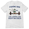 Stick Fishing Dad Cooler Personalized Shirt