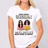 Stop Expecting Normal From Us Besties Personalized Shirt