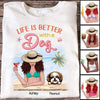 Summer Bikini Woman Life Is Better With A Dog Personalized Shirt