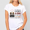 Telling You I‘m Not A Dog Personalized Shirt