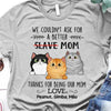 Thanks For Being My Mom Dad Slave Fluffy Cat Personalized Shirt