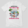 Warning The Girls Are Drinking Camping Personalized Shirt