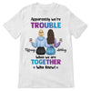 We're Trouble Besties Back View Personalized Shirt