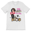 Yes I Am A Crazy Cat Lady Sassy Girl Personalized Shirt