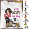 Yes I Am A Crazy Cat Lady Sassy Girl Personalized Shirt