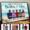 Life Is Better With Brothers Sisters Sitting Beach Landscape Personalized Horizontal Poster