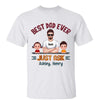 Best Dad Ever Just Ask Doll Kid Real Man Personalized Shirt