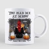 You Had Me At Meow Halloween Cat Mom Personalized Mug