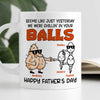 Chillin‘ In Your Balls Funny Father’s Day Gift Personalized Mug