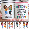 Friends Until Old Senile Gift For Besties Best Friend Personalized Mug