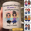 Annoying Each Other LGBT Couple Anniversary Gift Personalized Mug