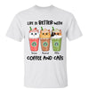 Coffee And Cats Better Life Personalized Shirt