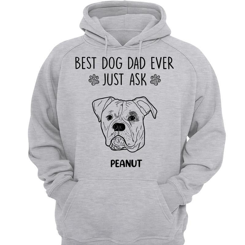 Best Dog Dad Ever Just Ask Simple Dog Head Outline Personalized Hoodie Sweatshirt