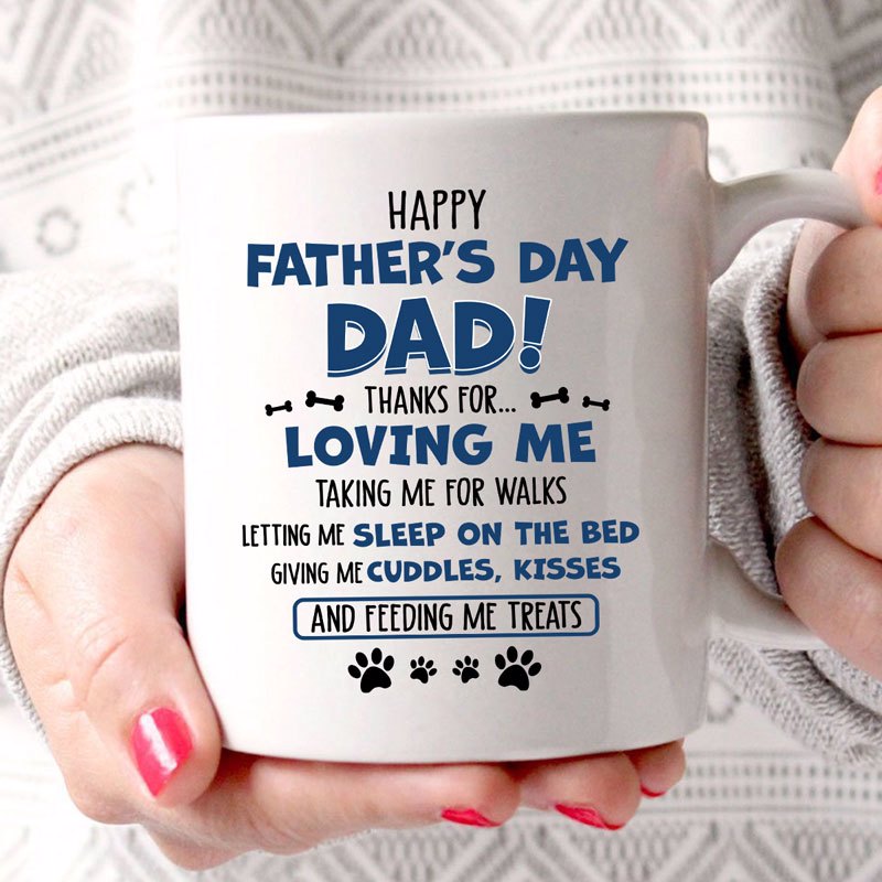 Happy Father‘s Day Dog Dad Thanks For Loving Me Gift Mug