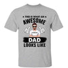 An Awesome Dad Grandpa Looks Like Personalized Shirt