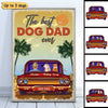The Best Dog Dad Ever On Car Personalized Poster