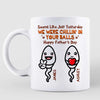 Chillin‘ In Your Balls Funny Gift For Dad Personalized Mug