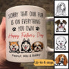 Sorry My Fur On Everything Happy Father‘s Day Dog Dad Personalized Mug